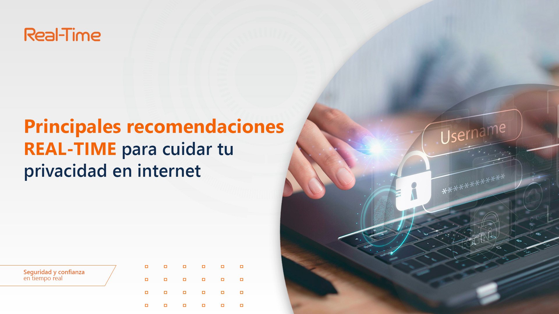 Principales recomendaciones REAL-TIME para cuidar tu privacidad en internet