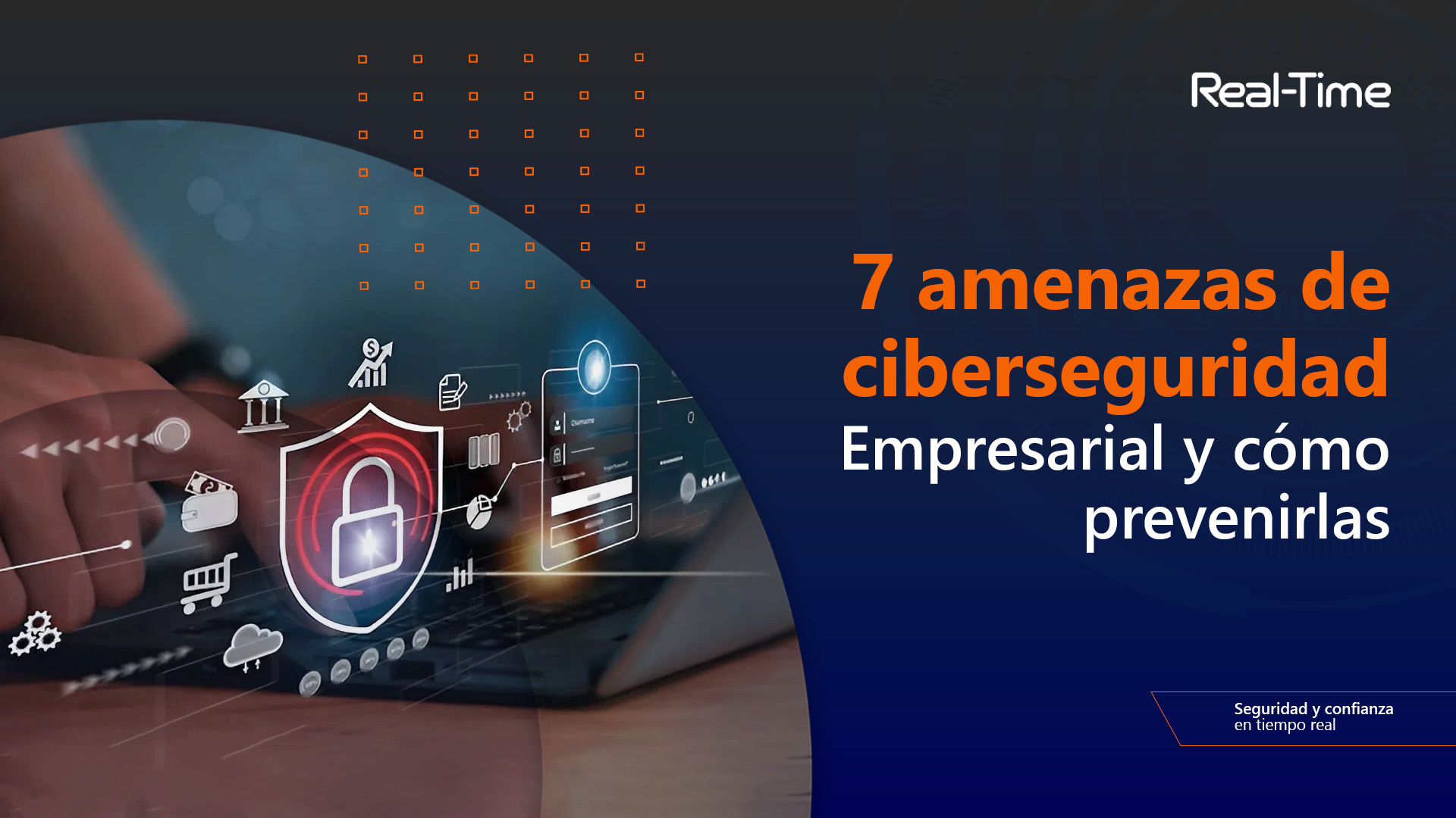7 amenazas de ciberseguridad empresarial y cómo prevenirlas