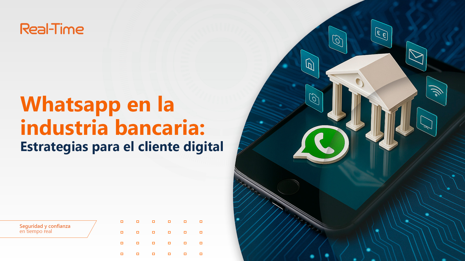 Whatsapp en la industria bancaria: estrategias para el cliente digital