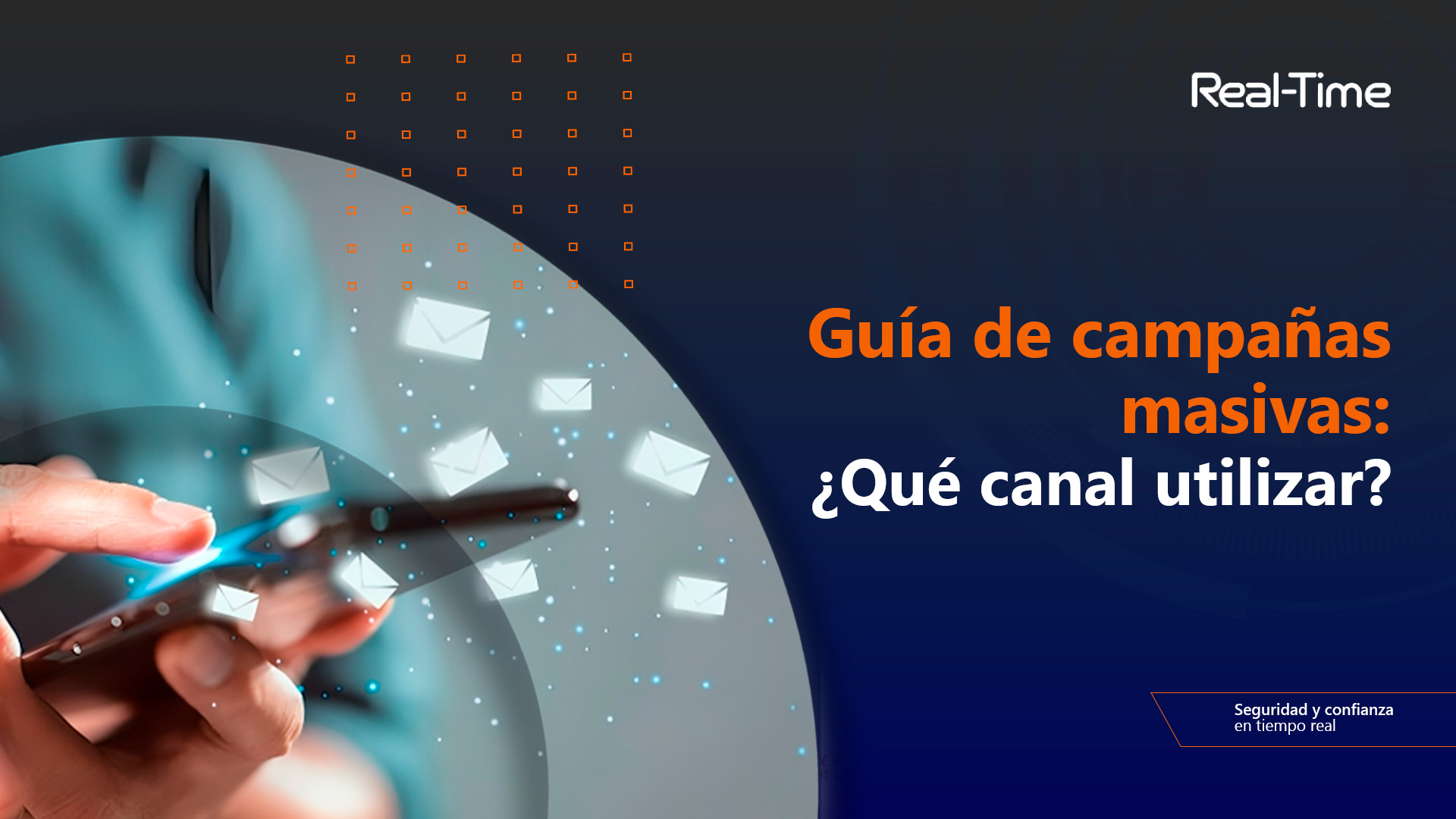 Guía de campañas masivas: ¿qué canal utilizar?